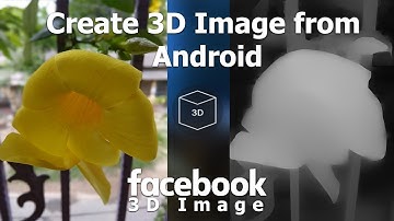 How to create facebook 3D photo from Android using Google Camera and DepthExtractor