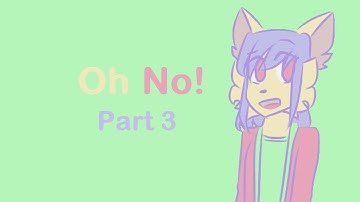 Oh no | Map | Part 3