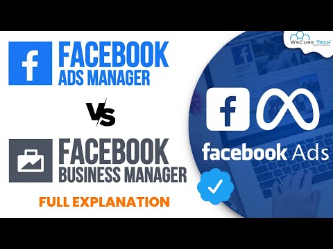 Facebook Ads Manager vs Business Manager - Difference & How to Setup?