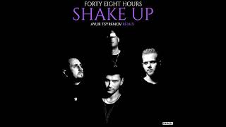 Forty Eight Hours - Shake up (Ayur Tsyrenov remix)