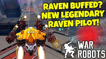 RAVEN BUFFED? New Legendary Raven Pilot! War Robots Breaking News!