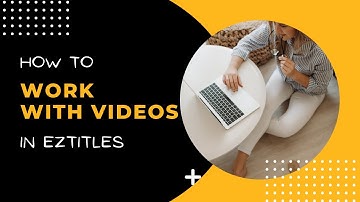 How to open, import and nagivate a video file in EZTitles 6?