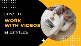 How to open, import and nagivate a video file in EZTitles 6?