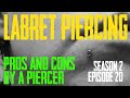 2021 Labret Pros & Cons by a Piercer S02 EP20