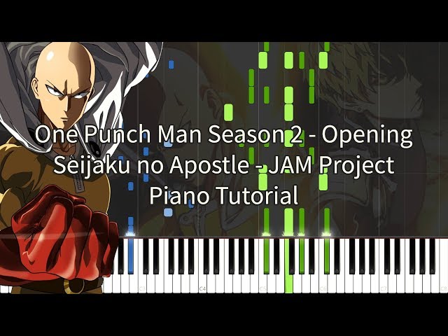 Stream One Punch Man Season 2 Opening - Seijaku no Apostle - JAM Project by  Kira Anime on Piano