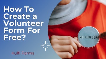 Kulfi Forms | How To Create a Volunteer Feedback Form For Free In 2 Minutes?