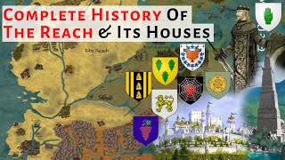 Complete History Of The Reach & Its Houses | House Of The Dragon | Game Of Thrones | History & Lore