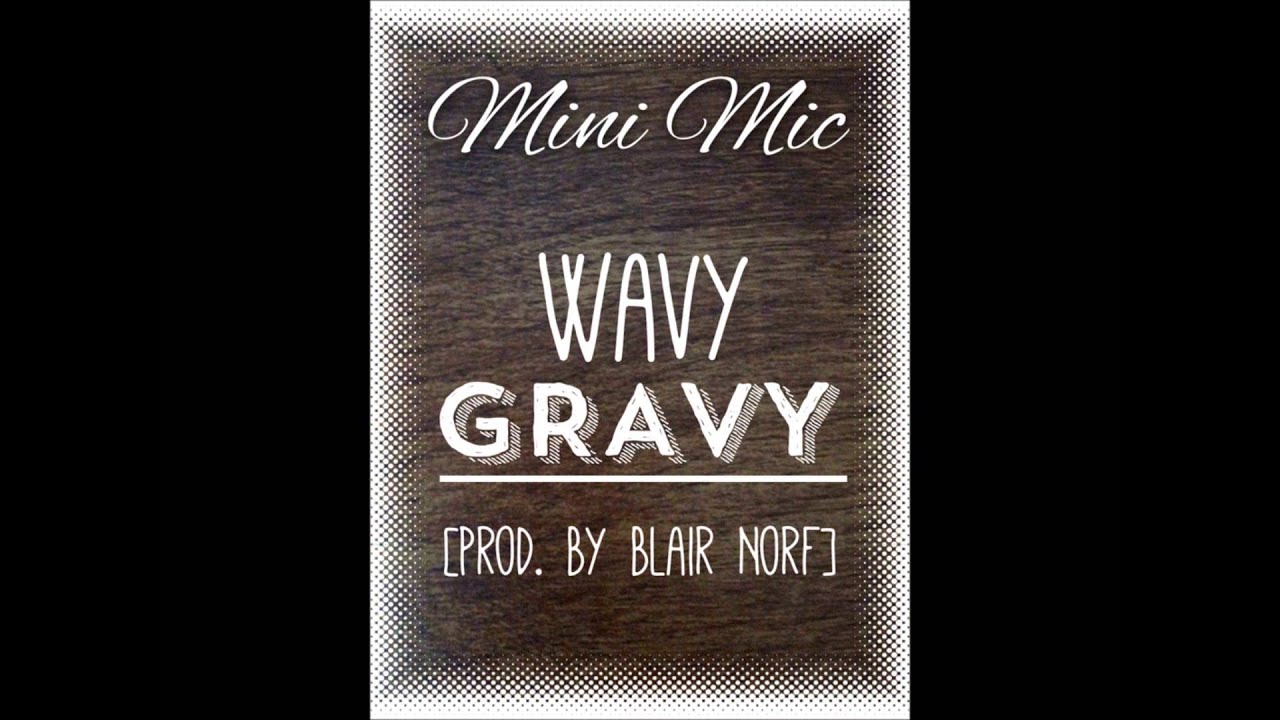 Wavy Gravy [Prod. By Blair Norf]