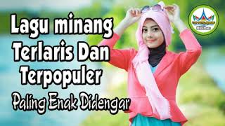 Lagu Minang Terlaris Dan Terpopuler 2019 Pop Minang Pilihan Paling Enak Didengar