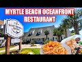 Best Oceanfront Restaurant in Myrtle Beach? Sea Captain&#39;s House!