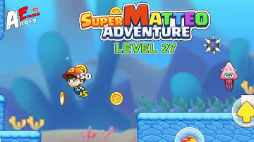 Super Matteo Adventure - Level 27 / Gameplay Walkthrough (Android, iOS)