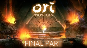Ori and the Blind Forest FINAL PART - Mount Horu [No commentary playthrough]