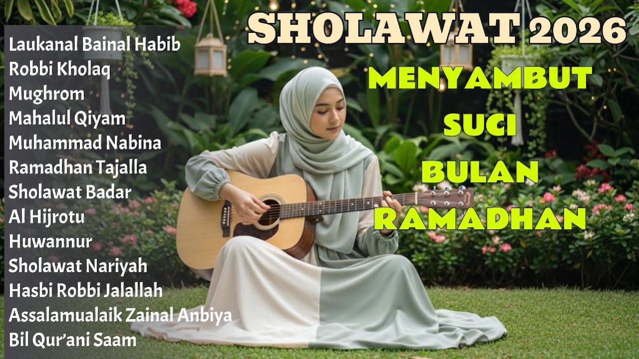 ✨ SHOLAWAT MENYABUT BULAN SUCI RAMADHAN🌙SHOLAWAT 2026 FULL ALBUM BIKIN HATI ADEM