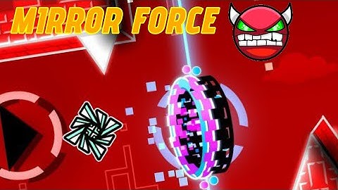 Mirror force 100% (Easy Demon) | By Dudex | Geometry dash 2.2