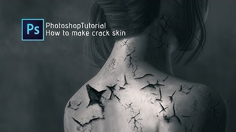 Photoshop cc Tutorial: How  to Create an Amazing Cracked Skin Effect in Photoshop