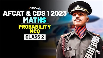 CDS & AFCAT 1 2023 Exam Mathematics Crash Course - Probability - Class 2