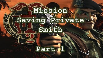 Hafiz Shahab - Commandos 2 Men of Courage - Mission - Saving Private Smith - Part 1 - Game