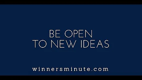Be Open to New Ideas | The Winner's Minute With Mac Hammond