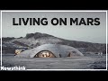 The Challenge of Living on Mars