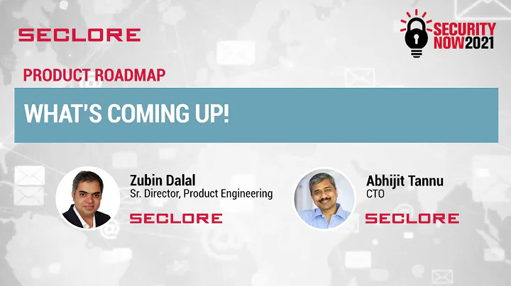 #SecurityNow2021...  Product Roadmap | Seclore's f...