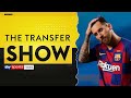 Who will Lionel Messi sign for and how much will he cost? | The Transfer Show