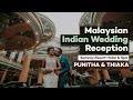 Malaysia indian wedding reception highlight  punitha  thiaka