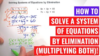 Solving Systems of Equations by Elimination (multiplying both equations)