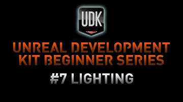 UDK Tutorial Game Design Series - 7 lighting