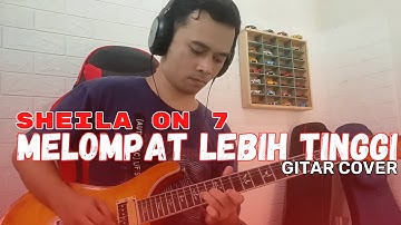 Sheila On 7 - Melompat Lebih Tinggi ( Gitar Cover )