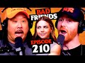 Bobbi althoff hates us  ep 210  bad friends