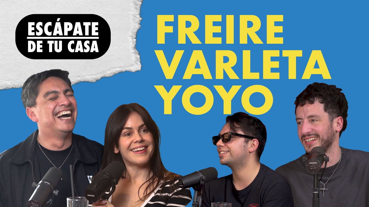 Escápate De Tu Casa #S3E8 -  VARLETA/ FREIRE/ YOYO