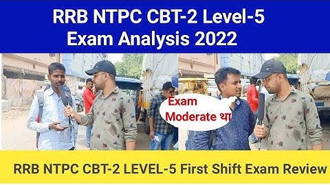 RRB NTPC CBT-2 Level-5 Exam Review 2022|RRB NTPC CBT-2 Level-5 12 June 1st Shift Exam Review 2022