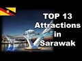 13 best place to visit in sarawak malaysia  travel spots compilation