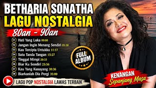  Album Betharia Sonata  Lagu Lawas Terbaik  Lagu Pop Nostalgia 80an  90an  Lagu Kenangan