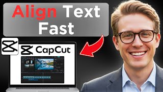 How To Align Text In CapCut (Full Guide 2026)