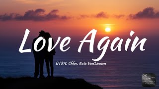 Btrn, Chloe, Nate Vandeusen - Love Again Lyrics