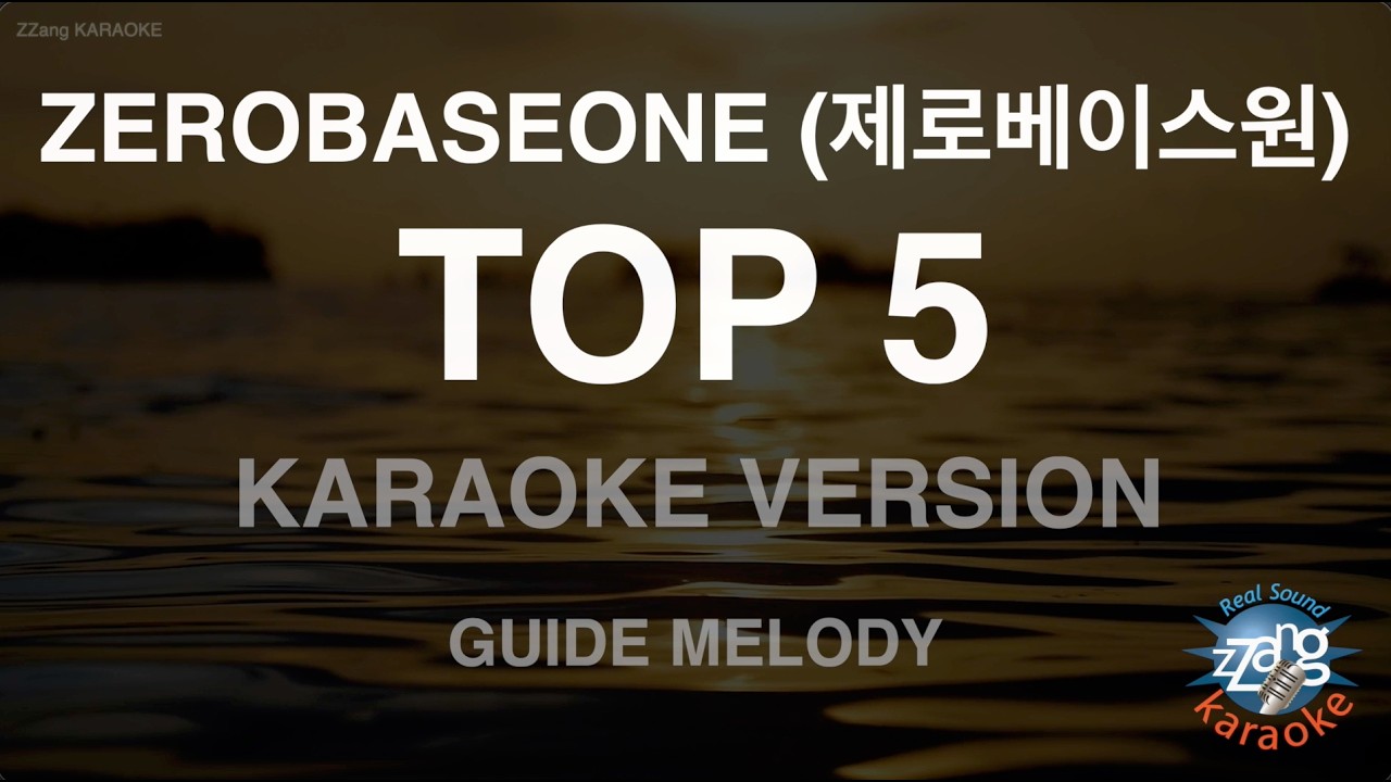 melody♪ページ ZEROBASEONE (제로베이스원) - TOP 5 (Melody) (Karaoke Version