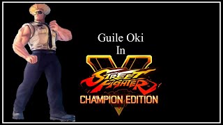 SFVCE Oki - Guile Base Set Ups