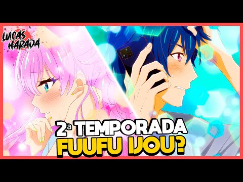 FUUFU IJOU KOIBITO MIMAN VAI TER 2 TEMPORADA? 