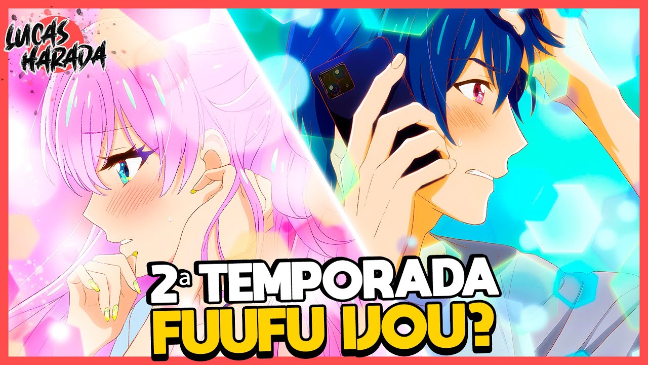 FUUFU IJOU KOIBITO MIMAN 2 TEMPORADA?