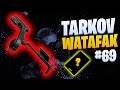Tarkov Watafak #69 | Escape from Tarkov
