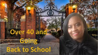 Over 40 and Going Back to School  || Dr. Denise Strothers