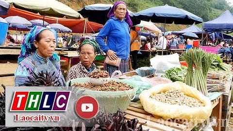 Bảo tồn nét đẹp sinh hoạt cộng đồng tại chợ phiên vùng cao | THLC