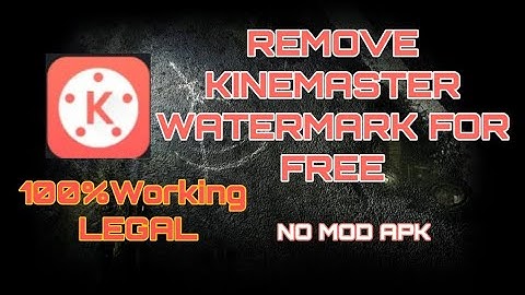 How to remove watermark in kinemaster for free|100% working|Full free legal water remove