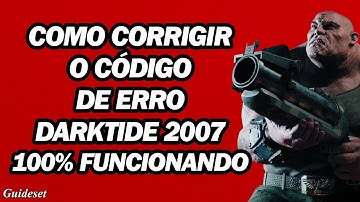 Correção Do Erro Darktide 2007 | Como Corrigir O Código De Erro Darktide 2007