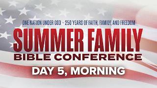 Summer Family Bible Conference 2026 | Day 5, Morning | E.W. Jackson & Andrew Wommack