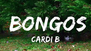 Cardi B - Bongos (Lyrics) feat. Megan Thee Stallion