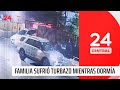 Familia sufrió turbazo mientras dormía | 24 Horas TVN Chile