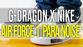 G-DRAGON x NIKE AIR FORCE 1 'PARA NOISE' on Feet, Close Up and Unboxing