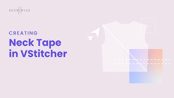 Browzwear Help Center Tutorial: Creating Neck Tape in VStitcher